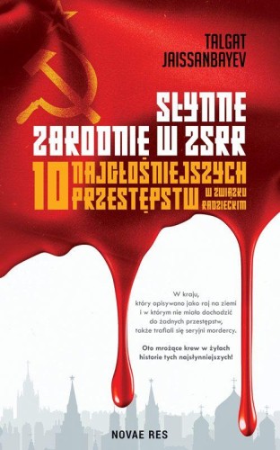 Słynne zbrodnie w ZSRR. 10 najgłośniejszych...