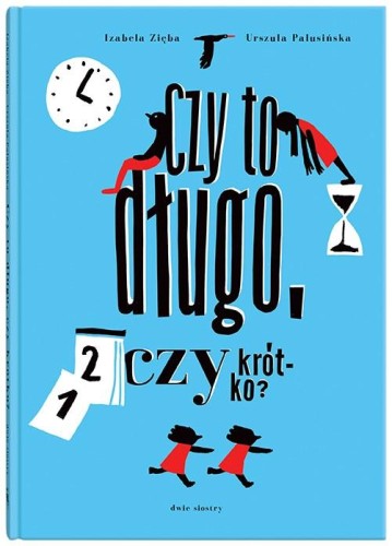 Czy to długo, czy krótko, Izabela Zięba