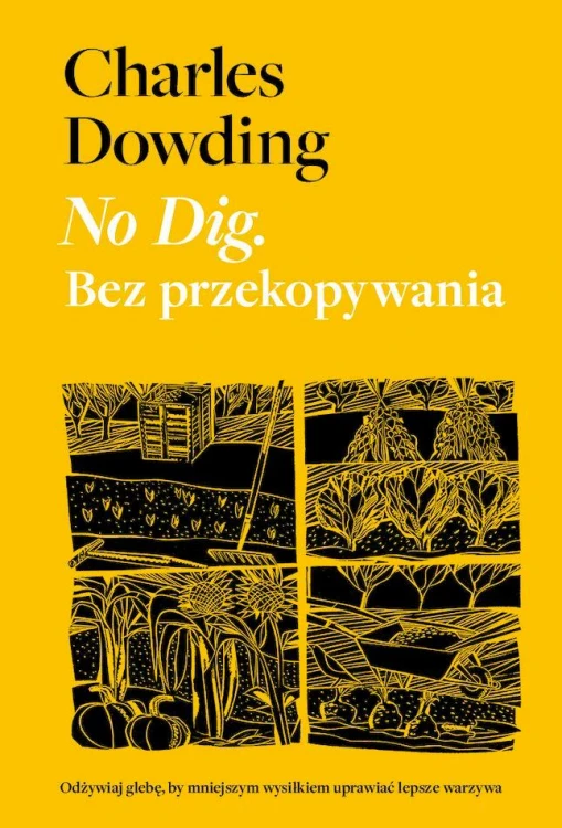 No Dig. Bez przekopywania, Charles Dowding