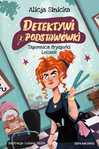 Detektywi z podstawówki. Tajemnica fryzjerki...