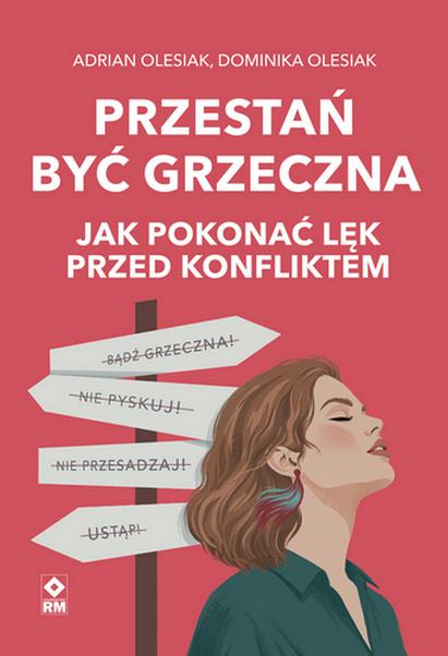 Przestań być grzeczna. Jak pokonać lęk przed...