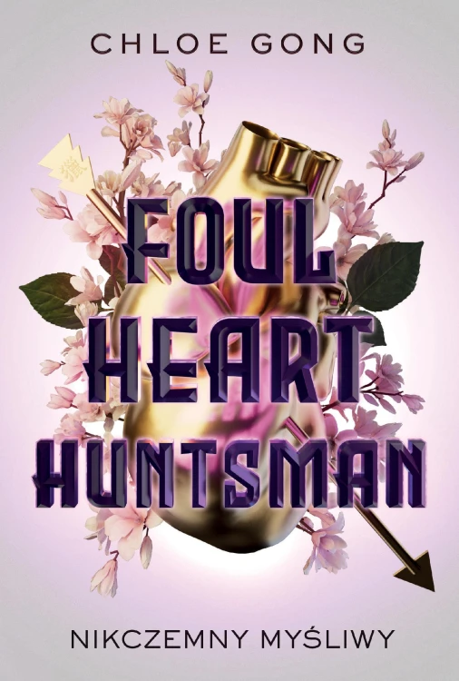Foul Heart Huntsman. Nikczemny myśliwy. Foul...