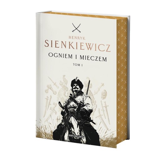 Ogniem i mieczem. Tom 1 (ilustrowane brzegi)