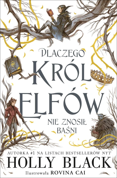 Dlaczego król elfów nie znosił baśni wyd. 2023