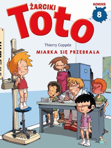 Miarka się przebrała. Żarciki Toto. Komiks. Tom 8