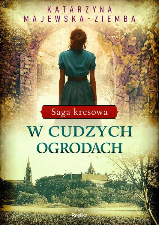 W cudzych ogrodach, Katarzyna Majewska-Ziemba