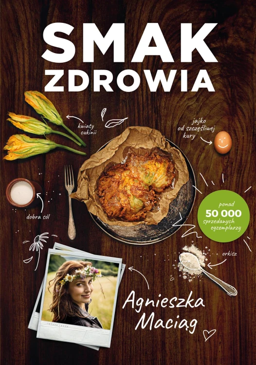 Smak zdrowia wyd. 2023, Agnieszka Maciąg