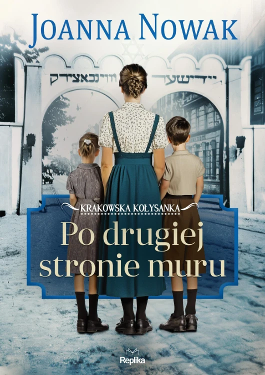Po drugiej stronie muru. Krakowska kołysanka....
