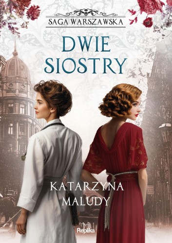Dwie siostry. Saga warszawska. Tom 7