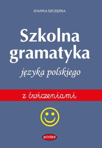 Szkolna gramatyka języka polskiego z...