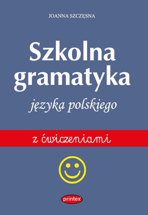 Szkolna gramatyka języka polskiego z...