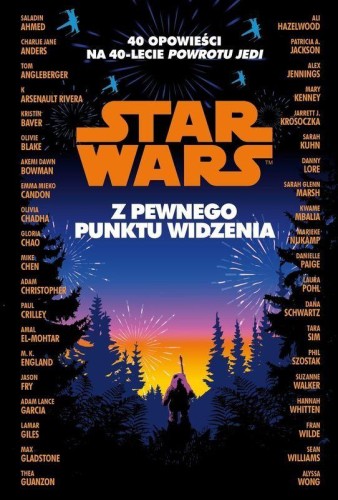Star Wars. Z pewnego punktu widzenia. 40...