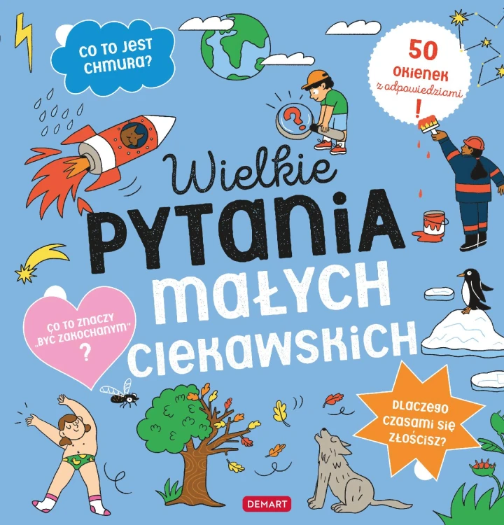 Wielkie pytania małych ciekawskich. Książka z...