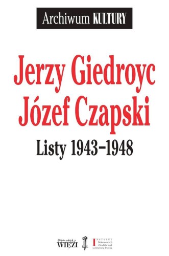 Listy 1943-1948, Józef Czapski,Jerzy Giedroyc