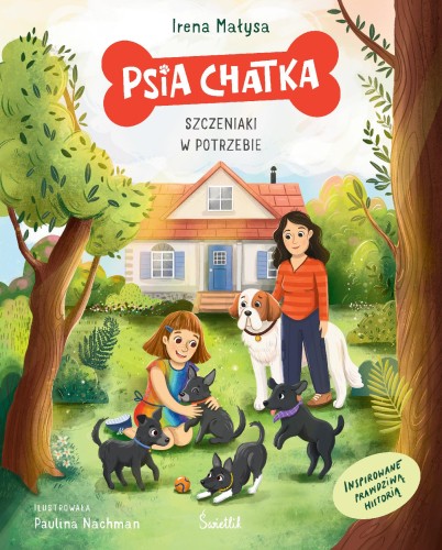 Szczeniaki w potrzebie. Psia chatka, Irena Małysa
