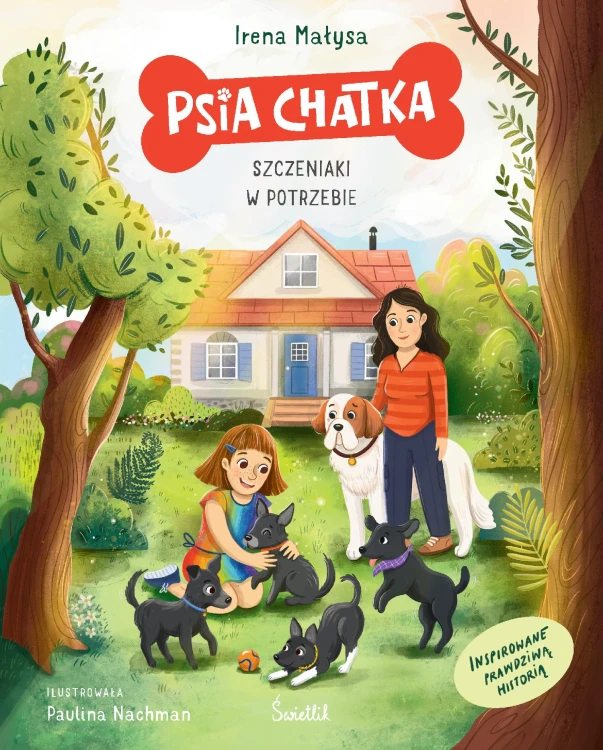Szczeniaki w potrzebie. Psia chatka, Irena Małysa