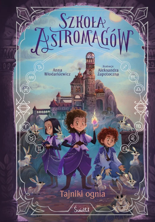 Tajniki ognia. Szkoła Astromagów. Tom 3