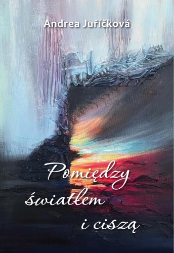 Pomiędzy światłem i ciszą, Andrea Juříčková
