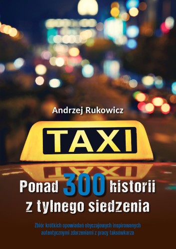 Ponad 300 historii z tylnego siedzenia. Zbiór...
