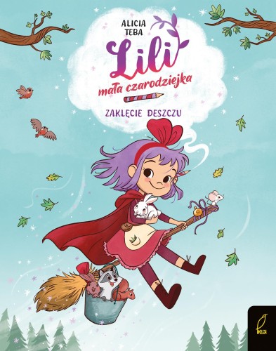 Zaklęcie deszczu. Lili, mała czarodziejka. Tom 2