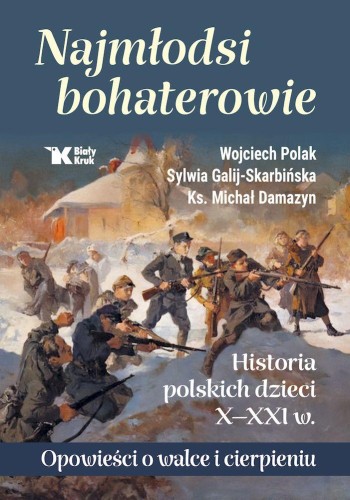 Najmłodsi bohaterowie. Historia polskich...