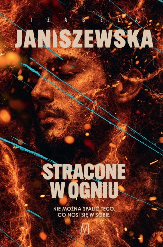 Stracone w ogniu, Izabela Janiszewska