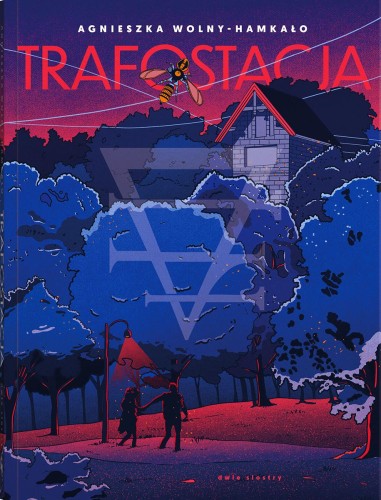 Trafostacja, Agnieszka Wolny-Hamkało