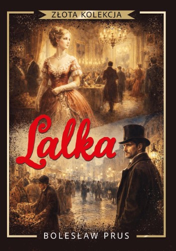 Lalka. Złota kolekcja, Bolesław Prus