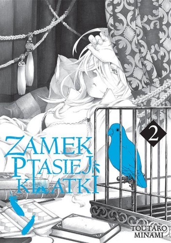 Zamek Ptasiej Klatki. Tom 2, Toutaro Minami