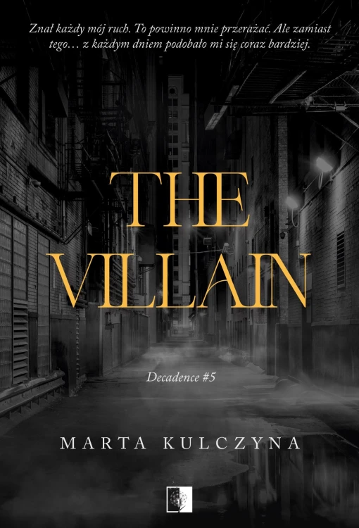 The Villain. Decadence. Tom 5, Marta Kulczyna