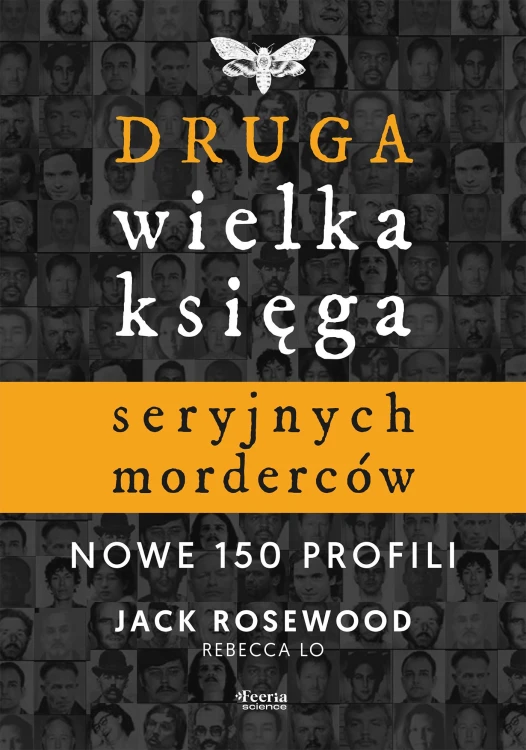 Druga wielka księga seryjnych morderców. Nowe...