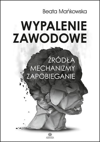 Wypalenie zawodowe źródła, mechanizmy,...