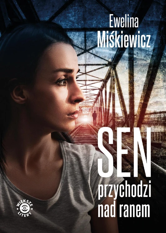 Sen przychodzi nad ranem, Ewelina Miśkiewicz
