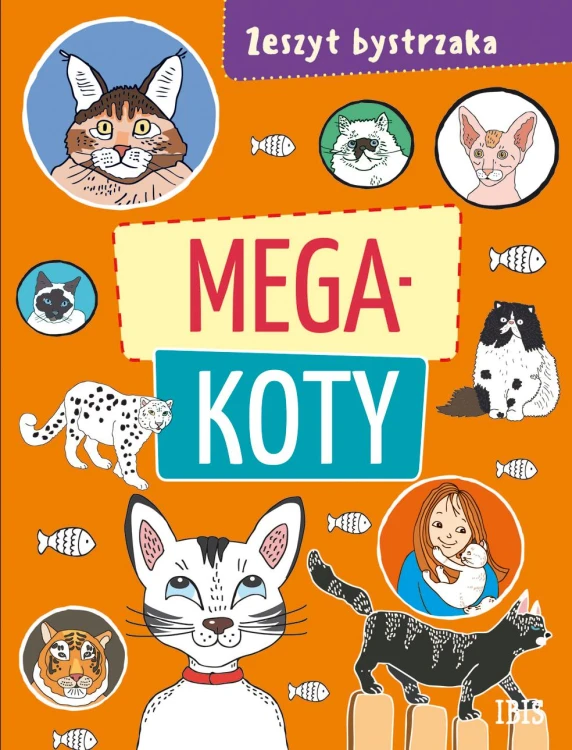 Mega koty. Zeszyt bystrzaka, Opracowanie zbiorowe