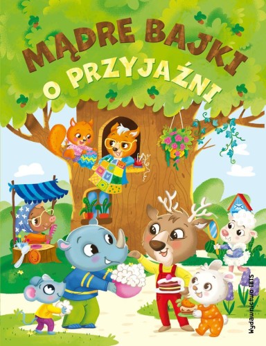 Mądre bajki o przyjaźni, Opracowanie zbiorowe