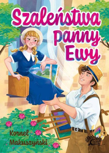 Szaleństwa Panny Ewy, Kornel Makuszyński