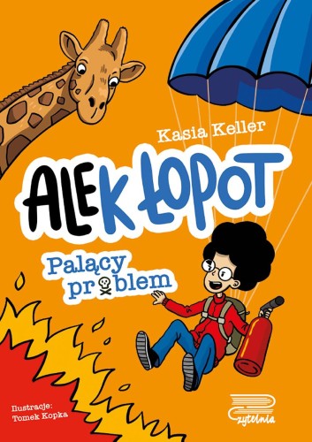 Palący problem. Ale(k) Łopot. Tom 2, Kasia Keller