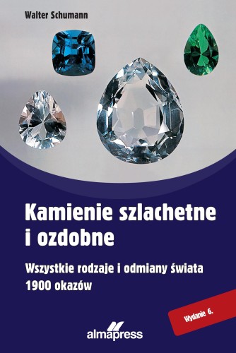 Kamienie szlachetne i ozdobne. Wszystkie...