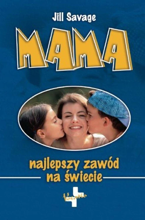 Mama najlepszy zawód na świecie