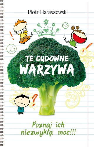 Te cudowne warzywa, Piotr Haraszewski