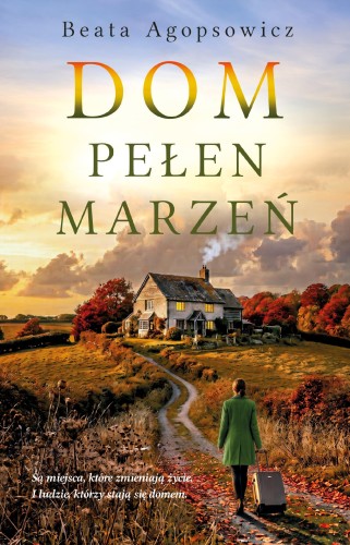 Dom pełen marzeń, Beata Agopsowicz