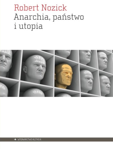 Anarchia, państwo i utopia, Robert Nozick
