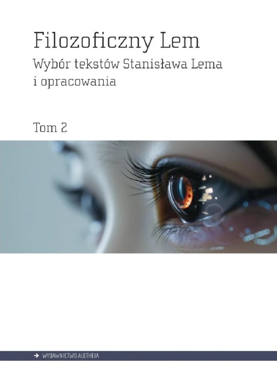 Filozoficzny Lem. Wybór tekstów Stanisława...