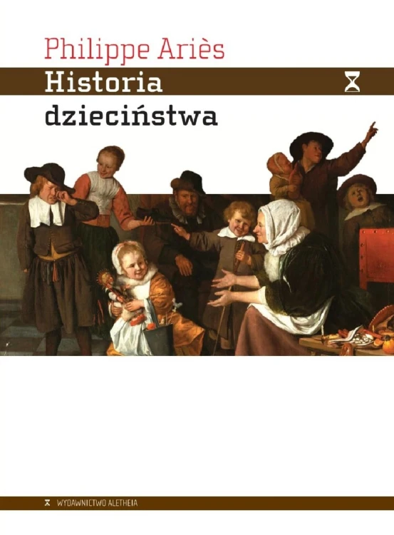 Historia dzieciństwa, Philippe Ariès