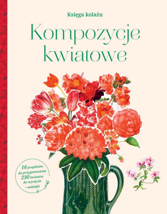 Kompozycje kwiatowe. Księga kolażu