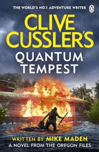 Clive Cussler’s Quantum Tempest, Mike Maden