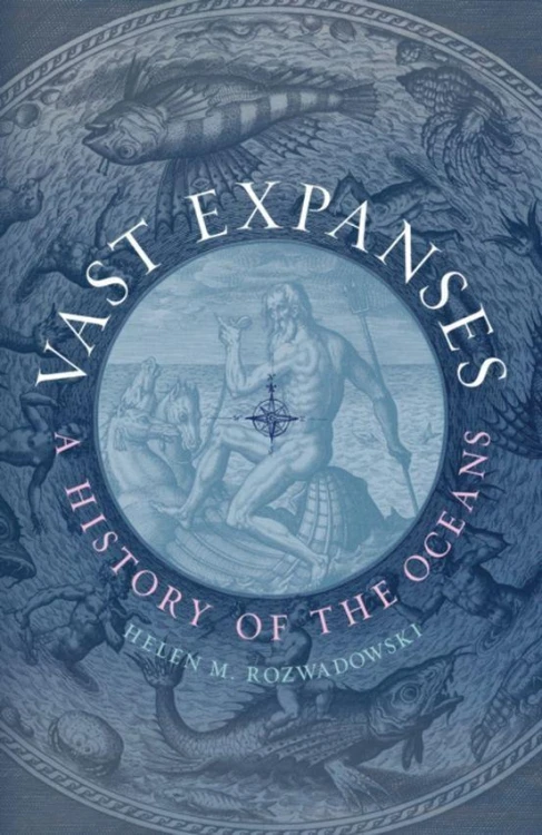 Vast Expanses: A History of the Oceans