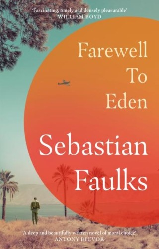 Farewell to Eden, Sebastian Faulks