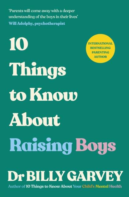 10 Things to Know About Raising Boys, Billy Garvey