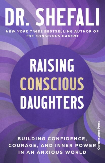 Raising Conscious Daughters, Shefali Tsabary